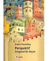 Perspektifsimgesel Bir Biçim ErwIn Panofsky Metis Yayınları