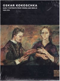 Oskar Kokoschkaearly Portraits From Vienna And Berlin, 1909-1914 Dumont Buchverlag