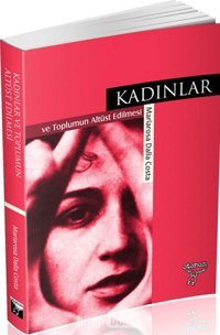 Kadınlar Ve Toplumun Altüst Edilmesi Mariarosa Dalla Costa Otonom Yayıncılık