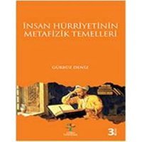 İnsan HürriyetinIn Metafizik Temelleri Gürbüz Deniz Litera Yayınları
