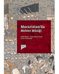 Macaristan'Da Mehter Müziği Csörz Rumen Istvan Pan Yayıncılık