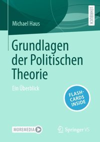 Grundlagen Der Politischen TheorieeIn Überblick Haus, Michael Springer Verlag
