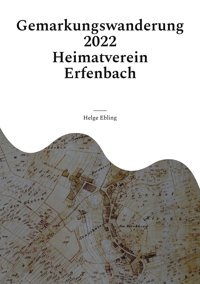 Gemarkungswanderung Erfenbach 2022 Ebling, Helge Bod - Books On Demand