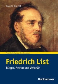 Friedrich Listbürger, Patriot Und Visionr Brecht, Roland W. Kohlhammer Gmbh