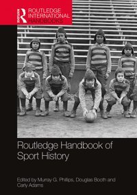 Handbook Of Sport History ( International Handbooks) Routledge
