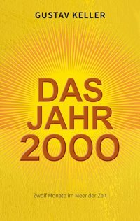 Das Jahr 2000Zwölf Monate İm Meer Der Zeit Keller, Gustav Bod - Books On Demand