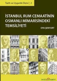 İstanbul Rum CemaatinIn Osm.Mim.Temsiliyeti Oya Şenyurt Doğu Kitabevi