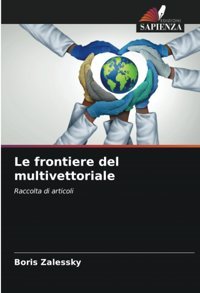 Le Frontiere Del Multivettorialeraccolta Di Articoli Zalessky, Boris Edizioni Sapienza