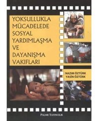 Yoksullukla Mücadelede Sosyal Yardımlaşma Ve Nazım Öztürk Palme Yayıncılık