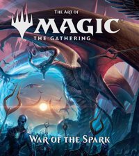 The Art Of Magicthe Gathering - War Of The Spark Wyatt, James Simon And Schuster