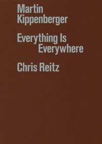 MartIn Kippenbergereverything Is Everywhere Reitz, Chris The Mıt Press