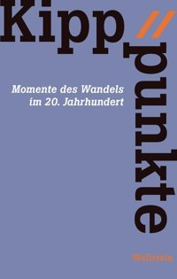 Kipppunktemomente Des Wandels İm 20. Jahrhundert WallsteIn Verlag