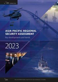 Asia-Pacific Regional Security Assessment 2023Key Developments And Trends Routledge