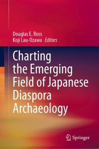 Charting The Emerging Field Of Japanese Diaspora Archaeology Springer
