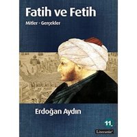 Fatih Ve Fetihmitler - Gerçekler Erdoğan Aydın Literatür Yayıncılık