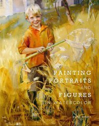 Painting Portraits And Figures In Watercolor Whyte, Mary Watson-Guptill