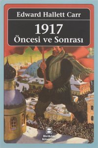 1917 - Öncesi Ve Sonrası1917Before And After Edward Hallett Carr Birikim Yayınları