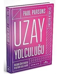 Uzay Yolculuğu (Ciltli)İnsanlığın Evreni KeşfinIn Kısa Tarihi Paul Parsons Kronik Kitap
