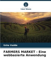 Farmers Market - Eine Webbasierte Anwendung Vadde, Usha Verlag Unser Wissen