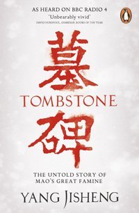 Tombstonethe Untold Story Of Mao'S Great Famine Jisheng, Yang Penguin