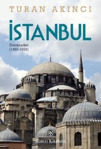 İstanbuldersaadet (1453-1922) Turan Akıncı Remzi Kitabevi