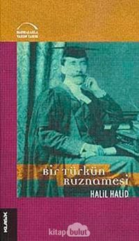 Bir Türkün Ruznamesi Halil Halid Klasik Yayınları