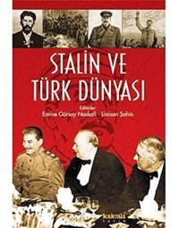 StalIn Ve Türk Dünyası Emine Gürsoy Naskali Kaknüs Yayınları