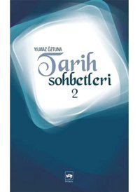 Tarih Sohbetleri 2 Yılmaz Öztuna Ötüken Neşriyat