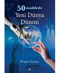 50 Maddede Yeni Dünya Düzeni Doğan Satmış Karakarga