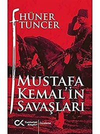 Mustafa Kemal'In Savaşları Hüner Tuncer Cumhuriyet Kitapları