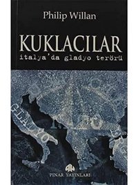 Kuklacılar İtalyada Gladyo Terörüi̇talya'Da Gladyo Terörü Philip Willan Pınar Yayınları