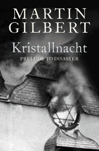 Kristallnachtprelude To Destruction (Making History) Gilbert, MartIn Harper Collıns