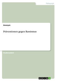 Prventionen Gegen Rassismus Anonymous Grın Verlag