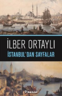 İstanbul'Dan Sayfalar İlber Ortaylı İnkılap Kitabevi