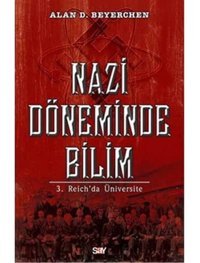 Nazi Döneminde Bilim3. Reichda Üniversite Alan D. Beyerchen Say Yayınları