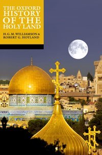 The Oxford History Of The Holy Land Oxford Unıversıty Press