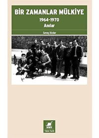 Bir Zamanlar Mülkiye1964-1970 Anılar Savaş Dizdar Ayrıntı Yayınları
