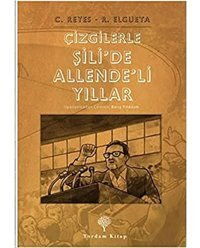 Çizgilerle Şilide Allendeli Yıllar Carlos Reyes Yordam Kitap