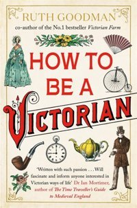How To Be A Victorian Goodman, Ruth Penguin