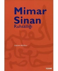 Mimar Sinan Ruhsallığı Özkan Eroğlu Tekhne Yayınları