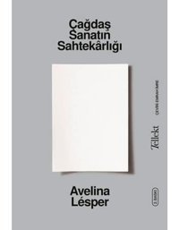 Çağdaş Sanatın Sahtekarlığı Avelina Lesper Tellekt