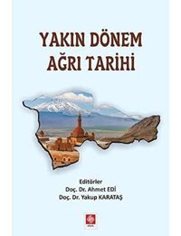 Yakın Dönem Ağrı Tarihi Ahmet Edi EkIn Basım Yayın