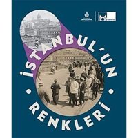 İstanbulun Renkleri Kollektif İbb Kültür A.Ş. Yayınları