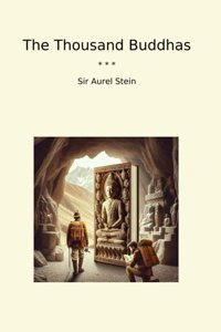 The Thousand Buddhas (Classic Books) Sir Aurel SteIn Lettel Books
