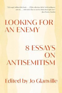 Looking For An Enemy8 Essays On Antisemitism W. W. Norton & Company