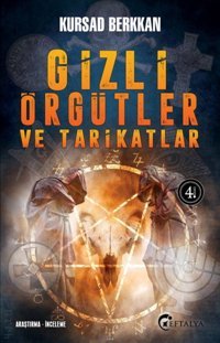 Gizli Örgütler Ve Tarikatlar Kursad Berkkan Eftalya Kitap