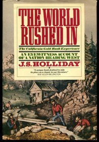 World Rushed İnthe California Gold Rush Experience Holliday, Joseph Simon And Schuster