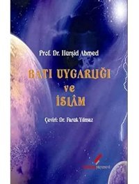 Batı Uygarlığı Ve İslam Hurşid Ahmed Berikan Yayınevi