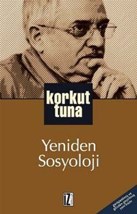 Yeniden Sosyoloji Korkut Tuna İz Yayıncılık