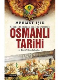 Osmanlı Tarihii̇ğneli Tahtın Sultanları Mehmet Işık Yediveren Yayınları